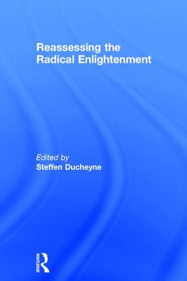 Reassessing the Radical Enlightenment