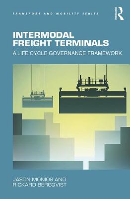 Intermodal Freight Terminals: A Life Cycle Governance Framework (Transport and Mobility)
