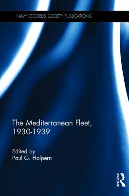 The Mediterranean Fleet 1930-1939