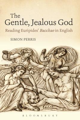The Gentile, Jealous God: Reading Euripides' Bacchae English