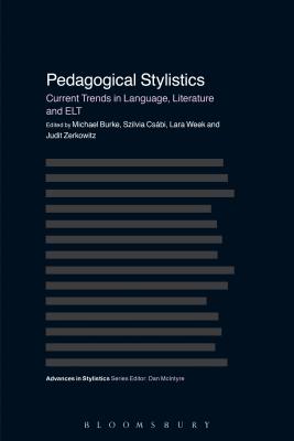Pedagogical Stylistics: Current Trends in Language, Literature and ELT (Advances in Stylistics)