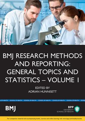BMJ Research Methods Reporting: General Topics and Statistics (Volume 1) (BMJ Research Methods (Volume 1))