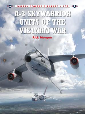 Image for A-3 Skywarrior Units of the Vietnam War #108 Osprey Combat Aircraft