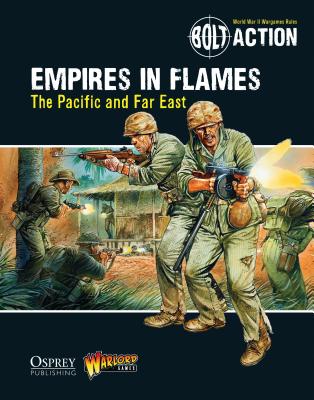 Image for Empires in Flames: The Pacific and Far East #11 Osprey Bolt Action