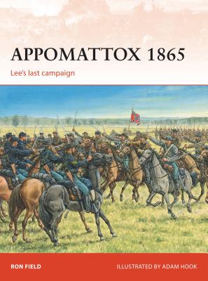 Image for Appomattox 1865: Lee's Last Campaign #279 Osprey Campaign