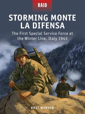 Image for Storming Monte la Difensa - The First Special Service Force at the Winter Line, Italy 1943 #48 Osprey Raid