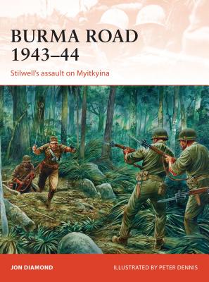 Burma Road 194344: Stilwell's assault on Myitkyina (Campaign)