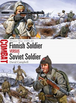 Finnish Soldier Vs Soviet Soldier: Winter War 1939-40