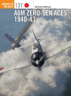 A6M Zero-Sen Aces 1940-42: Aircraft of the Aces 137.