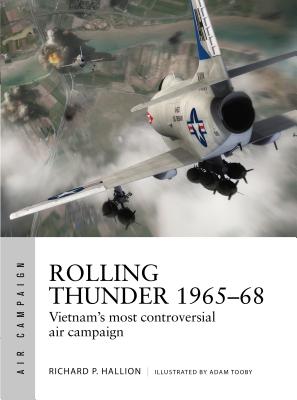Image for Rolling Thunder 1965–68: Johnson's air war over Vietnam (Air Campaign)