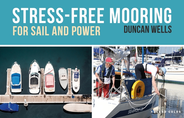 Image for Stress-Free Mooring: For Sail and Power Stress-Free Mooring: For Sail and Power