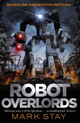 Robot Overlords: A thrilling teen survival adventure in a world invaded