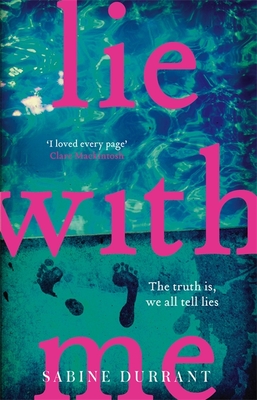 Lie With Me: the gripping Richard & Judy bestseller - a perfect summer read [Paperback] [Dec 28, 2016] Sabine Durrant