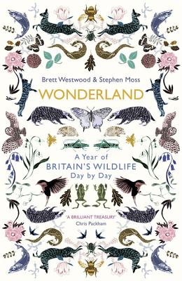 Wonderland: A Year of Britain's Wildlife, Day by Day
