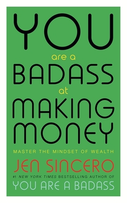 Image for You Are A Badass At Making Money You Are A Badass At Making Money