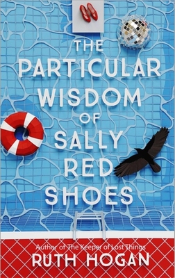 The Wisdom of Sally Red Shoes: The new novel from the author of The Keeper of Lost Things