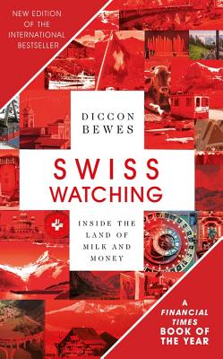 Image for Swiss Watching, 3rd Edition: Inside the Land of Milk and Honey