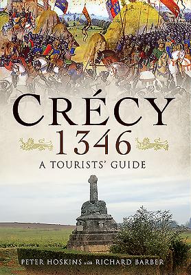 Crecy 1346: A Tourists Guide