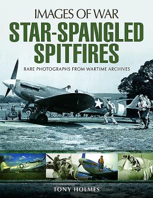 Star-Spangled Spitfires (Images of War)