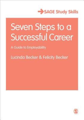 Seven Steps to a Successful Career: A Guide to Employability (Student Success)