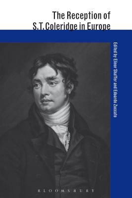 The Reception of S. T. Coleridge in Europe [Paperback] Shaffer, Elinor and Zuccato, Edoardo