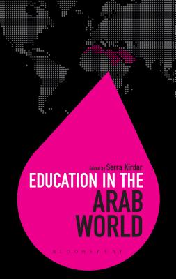 Education in the Arab World (Education Around the World) [Hardcover] Kirdar, Serra and Brock, Colin