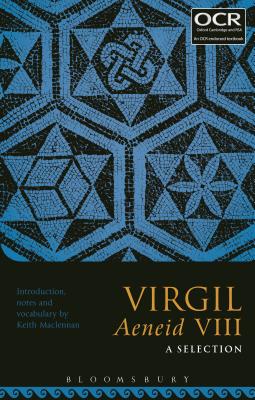 Virgil Aeneid VIII: A Selection MacLennan, Keith