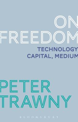 On Freedom: Technology, Capital, Medium