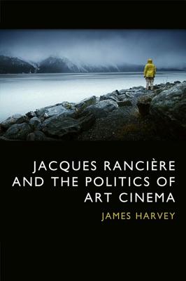 Jacques Ranci re and the Politics of Art Cinema