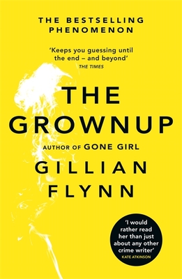 The Grownup [Paperback] Flynn, Gillian