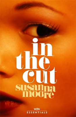 Image for In the Cut (W&N Essentials) In the Cut (W&N Essentials)