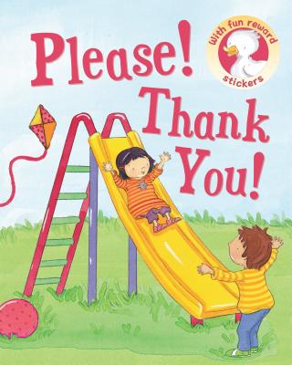 Please! Thank You!: With Fun Reward Stickers