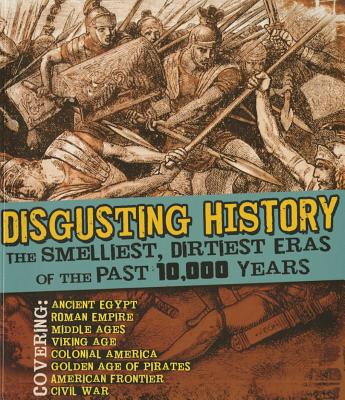 Disgusting History: The Smelliest, Dirtiest Eras of the Past 10,000 Years