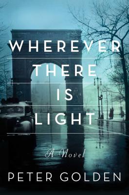 Image for Wherever There is Light A Novel