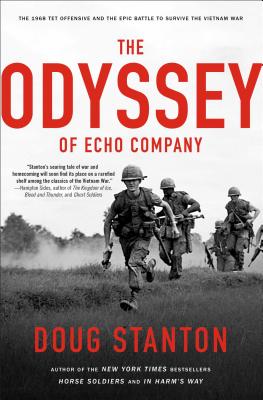 Image for The Odyssey of Echo Company: The 1968 Tet Offensive and the Epic Battle to Survive the Vietnam War