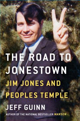 Road to Jonestown: Jim Jones and Peoples Temple