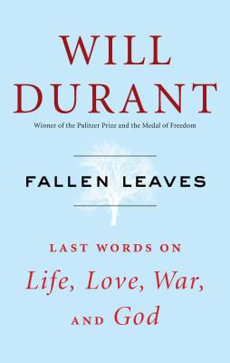 Fallen Leaves: Last Words on Life, Love, War, and God