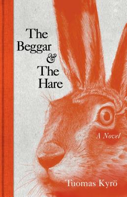 The Beggar & the Hare: A Novel