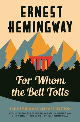 Image for For Whom the Bell Tolls: The Hemingway Library Edition