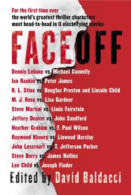 Faceoff: For the First Time Ever the World's Greatest Thriller Characters Meet Head-To-head in 11 Electrifying Stories