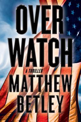 Overwatch: A Thriller (The Logan West Thrillers)