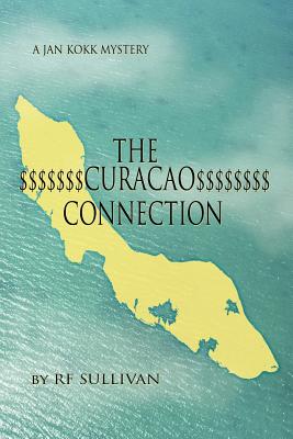 The Curacao Connection: A Jan Kokk Mystery