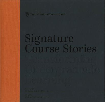 Signature Course Stories: Transforming Undergraduate Learning