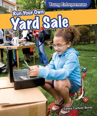 Run Your Own Yard Sale (Young Entrepreneurs)