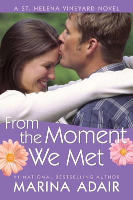 Image for From the Moment We Met (A St. Helena Vineyard Novel)