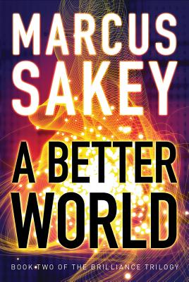 A Better World (The Brilliance Trilogy, 2)