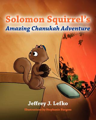 Image for SOLOMON SQUIRREL'S AMAZING CHANUKAH ADVENTURE