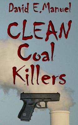 Clean Coal Killers Richard Paladin Series