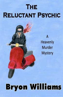 Image for The Reluctant Psychic A Heavenly Murder Mystery The Reluctant Psychic A Heavenly Murder Mystery