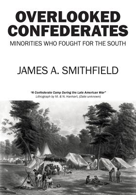 Overlooked Confederates: Minorities who fought for the South.
